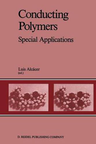 Cover image for Conducting Polymers: Special Applications Proceedings of the Workshop held at Sintra, Portugal, July 28-31, 1986