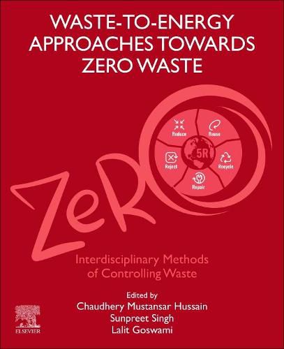 Cover image for Waste-to-Energy Approaches Towards Zero Waste: Interdisciplinary Methods of Controlling Waste