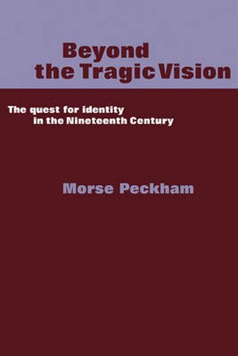 Cover image for Beyond the Tragic Vision: The Quest for Identity in the Nineteenth Century