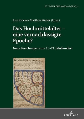 Cover image for Das Hochmittelalter - Eine Vernachlaessigte Epoche?: Neue Forschungen Zum 11.-13. Jahrhundert