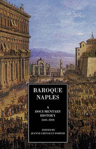 Cover image for Baroque Naples: A Documentary History 1600-1800