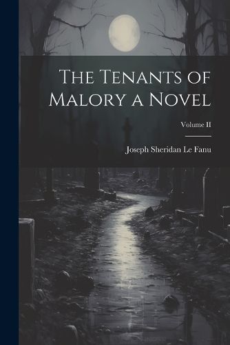 Cover image for The Tenants of Malory a Novel; Volume II