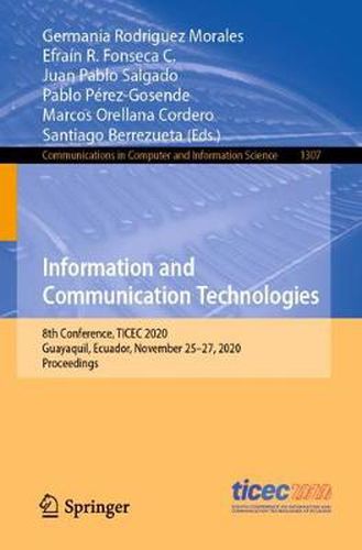 Information and Communication Technologies: 8th Conference, TICEC 2020, Guayaquil, Ecuador, November 25-27, 2020, Proceedings