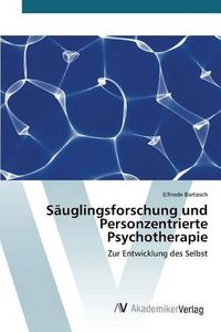 Cover image for Sauglingsforschung und Personzentrierte Psychotherapie
