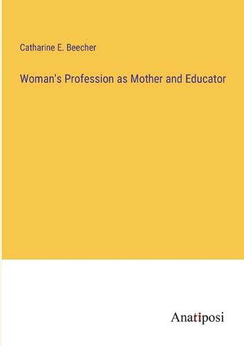 Cover image for Woman's Profession as Mother and Educator