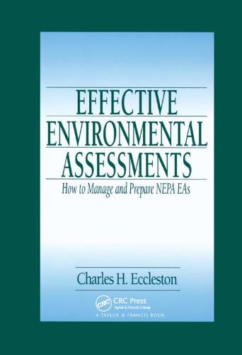 Cover image for Effective Environmental Assessments: How to Manage and Prepare NEPA EAs