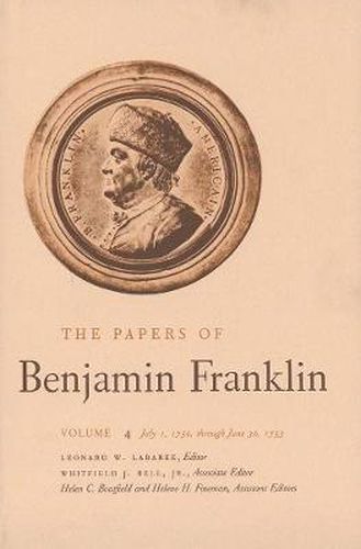 Cover image for The Papers of Benjamin Franklin, Vol. 4: Volume 4: July 1, 1750 through June 30, 1753