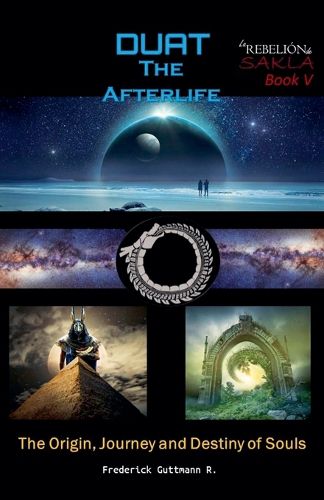 Cover image for Duat - The Afterlife (the Origin, Journey and Destiny of Souls)