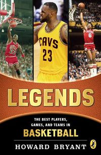 Cover image for Legends: The Best Players, Games, and Teams in Basketball