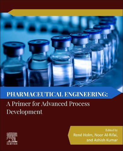 Cover image for Pharmaceutical Engineering: A Primer for Advanced Process Development