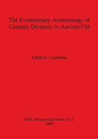 Cover image for The Evolutionary Archaeology of Ceramic Diversity in Ancient Fiji