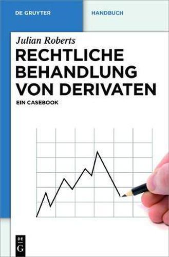 Cover image for Rechtliche Behandlung Von Derivaten: Ein Casebook