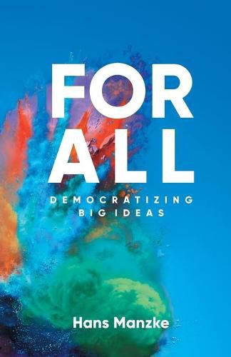 Cover image for For All: Democratizing Big Ideas