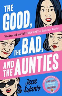 Cover image for The Good, the Bad, and the Aunties