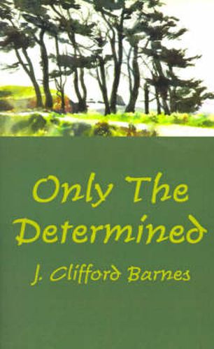 Cover image for Only the Determined