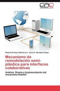 Cover image for Mecanismo de Remodelacion Semi-Plastica Para Interfaces Colaborativas