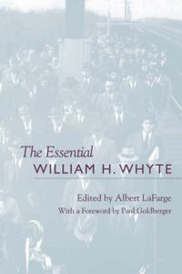 Cover image for The Essential William H. Whyte