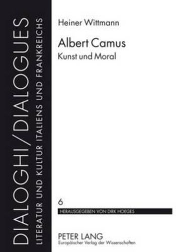 Albert Camus: Kunst Und Moral