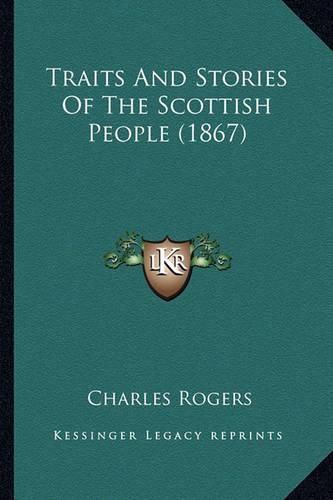 Cover image for Traits and Stories of the Scottish People (1867)