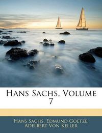 Cover image for Hans Sachs, Volume 7