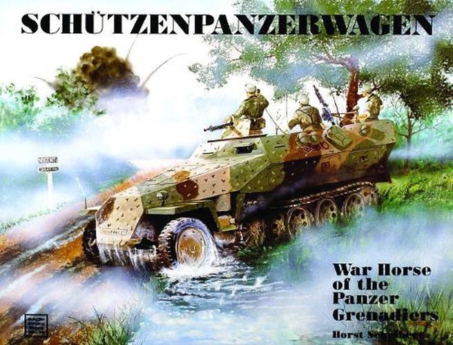 Cover image for Schutzenpanzerwagen: War Horse of the Panzer-Grenadiers