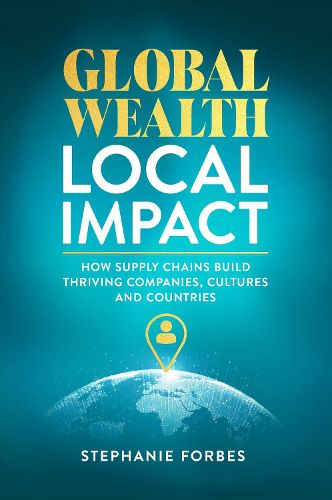 Cover image for Global Wealth, Local Impact