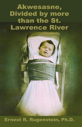 Cover image for Akwesasne: Divided by more than the St. Lawrence River