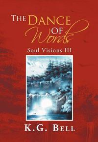 Cover image for The Dance of Words: Soul Visions III