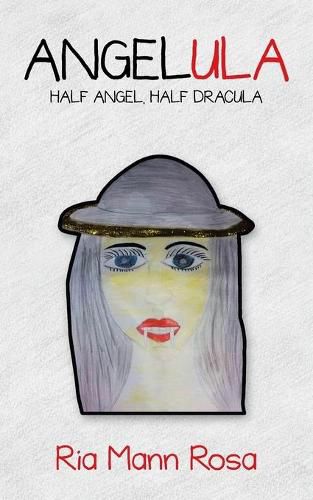 Cover image for Angelula: Half Angel, Half Dracula