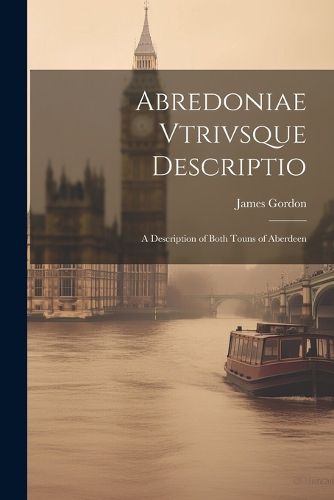 Cover image for Abredoniae Vtrivsque Descriptio