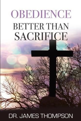 Cover image for Obedience Better Than Sacrifice