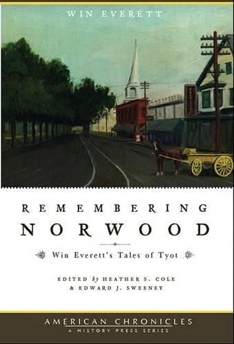 Cover image for Remembering Norwood: Win Everett's Tales of Tyot