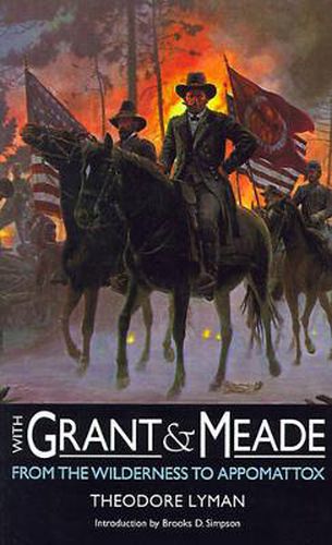 Cover image for With Grant and Meade from the Wilderness to Appomattox