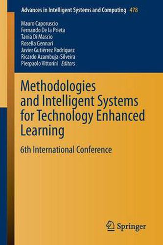 Cover image for Methodologies and Intelligent Systems for Technology Enhanced Learning: 6th International Conference