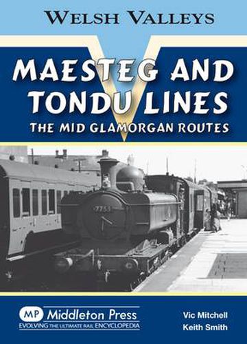 Cover image for Maesteg and Tondu Lines: The Mid Glamorgan Routes