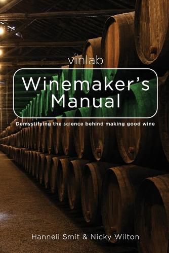 Cover image for Vinlab Winemakers Manual: Demystifying the science behind making good wine