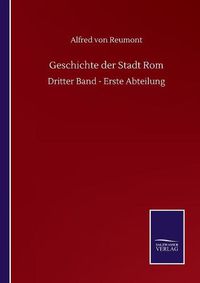 Cover image for Geschichte der Stadt Rom: Dritter Band - Erste Abteilung