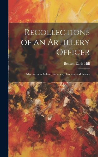 Cover image for Recollections of an Artillery Officer