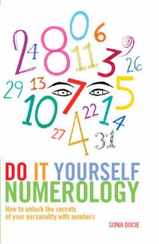 Cover image for Do It Yourself Numerology: How to Unlock the Secrets of Your Personality with Numbers