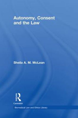 Cover image for Autonomy, Consent and the Law