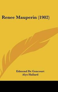 Cover image for Renee Mauperin (1902)