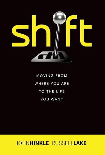 Cover image for Shift: Moving from where you are to the life you want