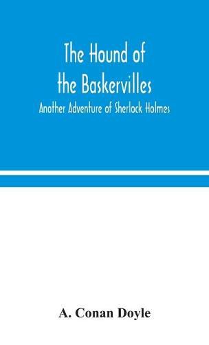 Cover image for The hound of the Baskervilles: another adventure of Sherlock Holmes