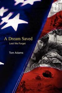 Cover image for A Dream Saved: Lest We Forget