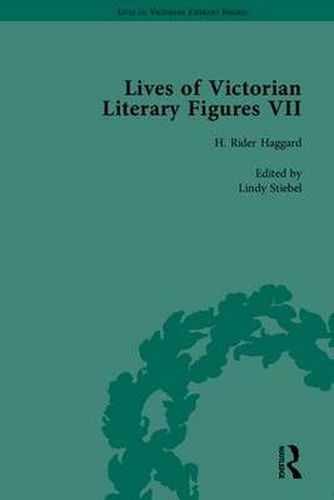 Cover image for Lives of Victorian Literary Figures, Part VII: Joseph Conrad, Henry Rider Haggard and Rudyard Kipling by their Contemporaries