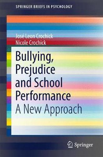 Cover image for Bullying, Prejudice and School Performance: A New Approach