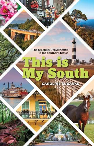 Cover image for This Is My South: The Essential Travel Guide to the Southern States