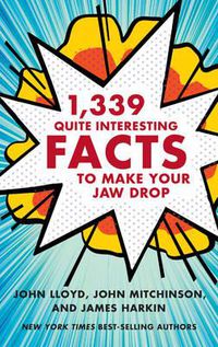 Cover image for 1,339 Quite Interesting Facts to Make Your Jaw Drop