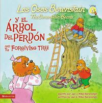 Cover image for Los Osos Berenstain y El Arbol Del Perdon / and the Forgiving Tree