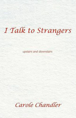 Cover image for I Talk to Strangers: Upstairs and Downstairs